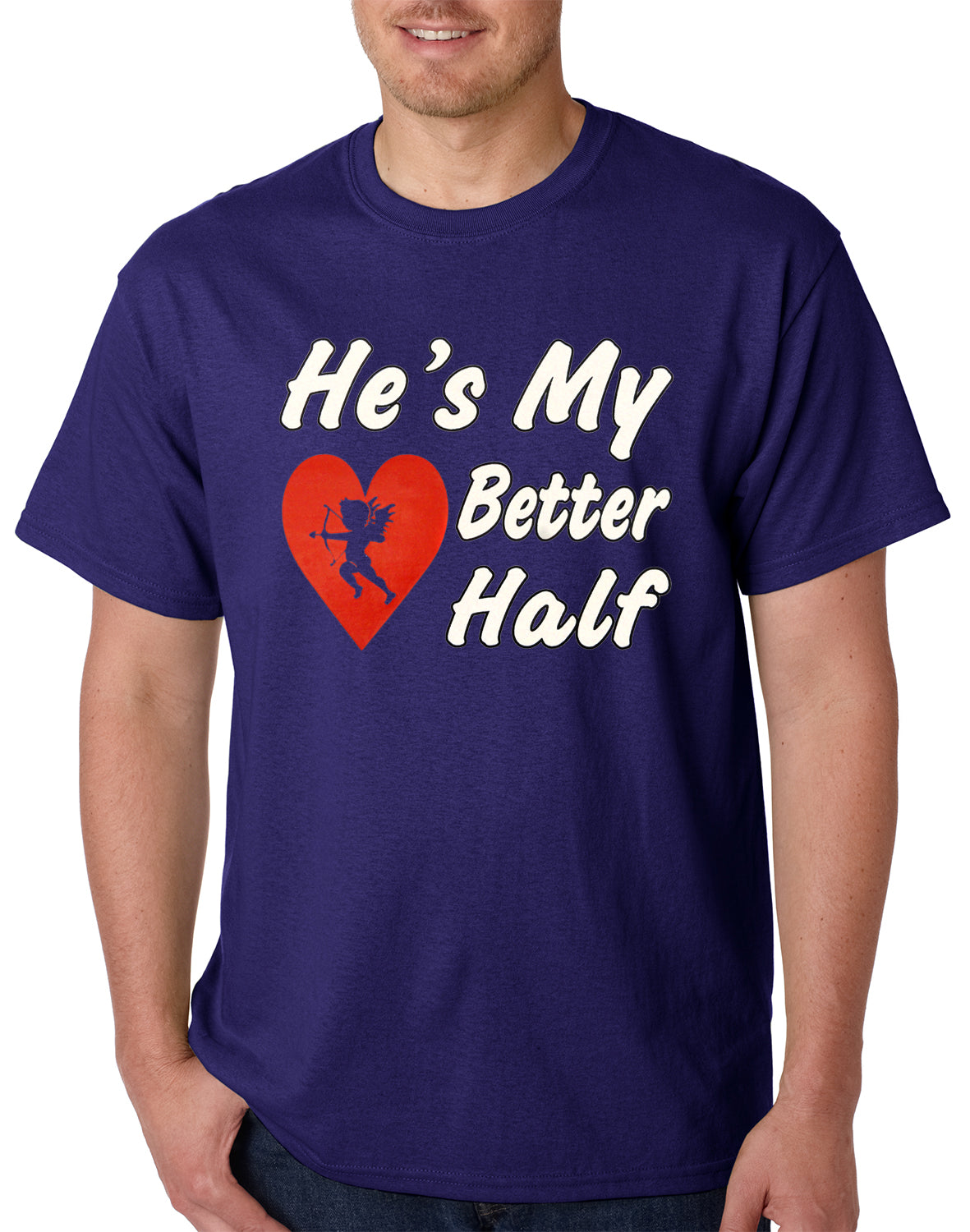 He's My Better Half Mens T-shirt