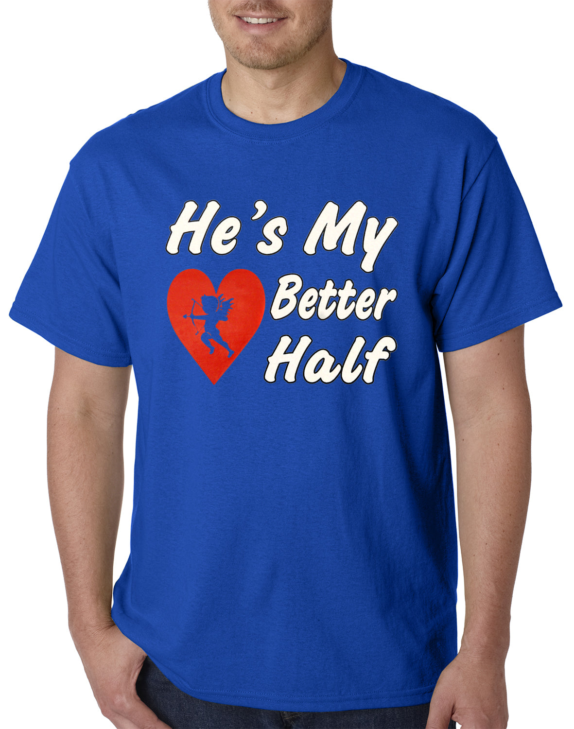 He's My Better Half Mens T-shirt