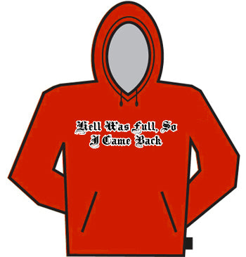 Hell Was Full Hoodie