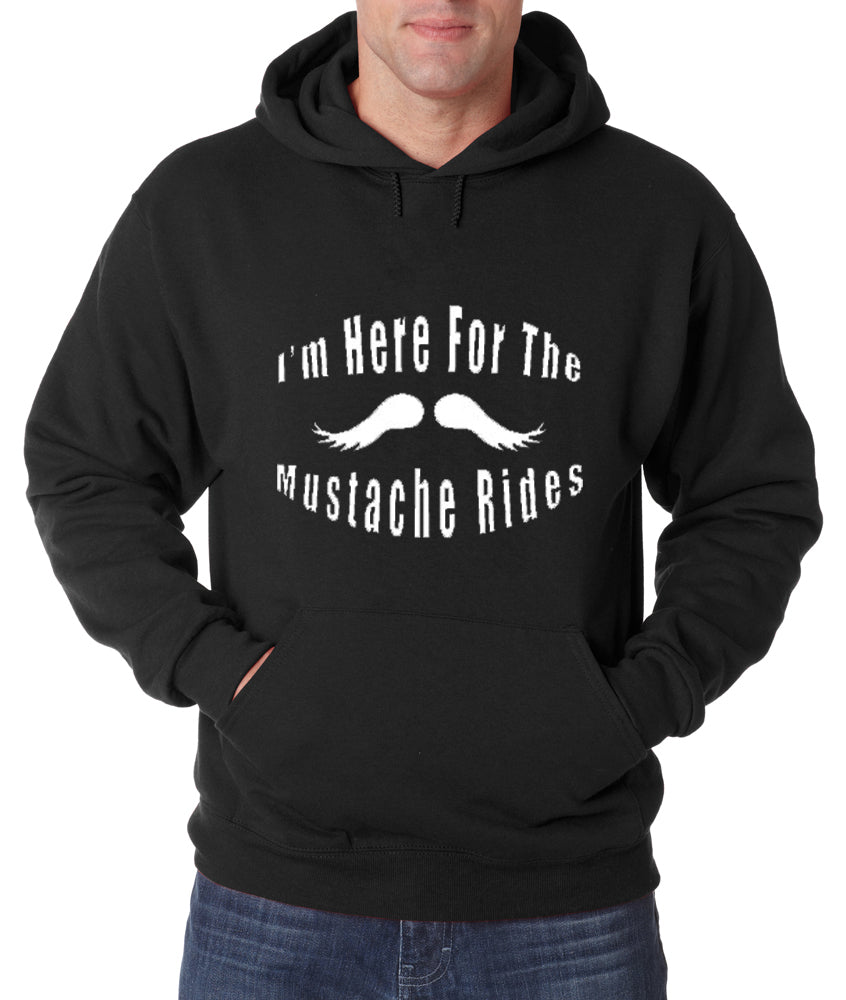 Here For Mustache Rides Hoodie
