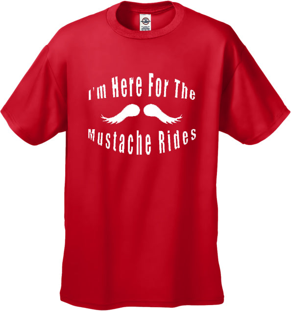 Here For Mustache Rides T-Shirt