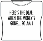 Here's The Deal Girls T-Shirt