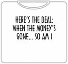 Here's The Deal T-Shirt
