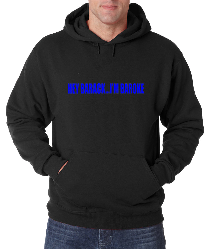 Hey Barack...I'm Baroke Adult Hoodie