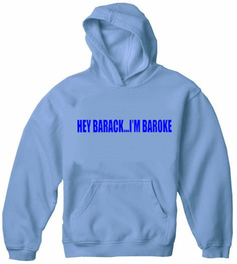 Hey Barack...I'm Baroke Adult Hoodie