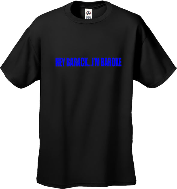 Hey Barack...I'm Baroke Men's T-Shirt