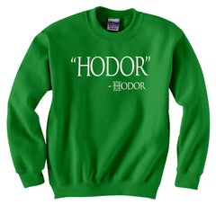 "HODOR" Hodor Quote Crew Neck Sweatshirt