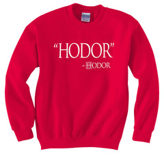 "HODOR" Hodor Quote Crew Neck Sweatshirt