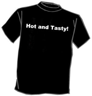 Hot and Tasty! T-Shirt