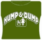 Hump And Dump Girls T-Shirt