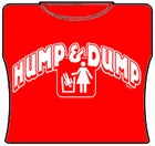 Hump And Dump Girls T-Shirt