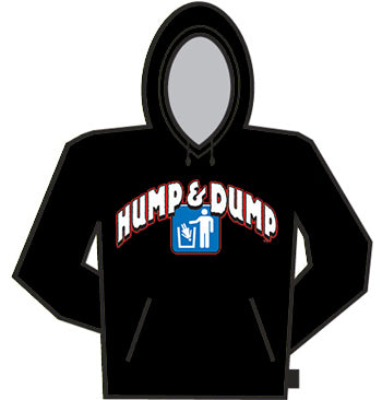 Hump And Dump Hoodie