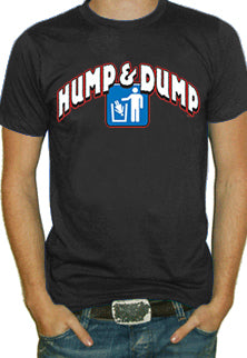 Hump And Dump T-Shirt