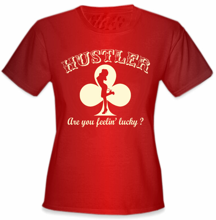 Hustler Are You Feelin' Lucky? Girl's T-Shirt