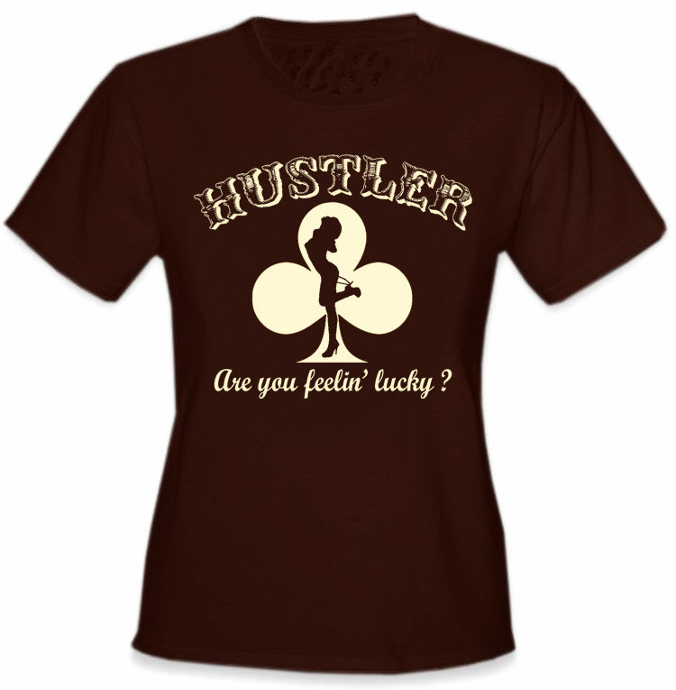 Hustler Are You Feelin' Lucky? Girl's T-Shirt