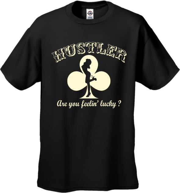 Hustler Are You Feelin' Lucky? Men's T-Shirt
