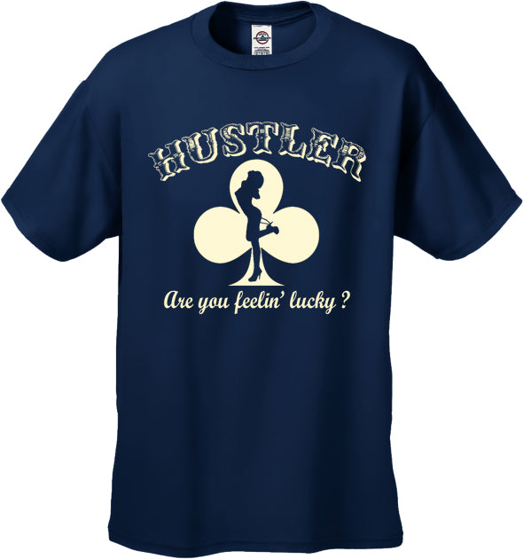 Hustler Are You Feelin' Lucky? Men's T-Shirt