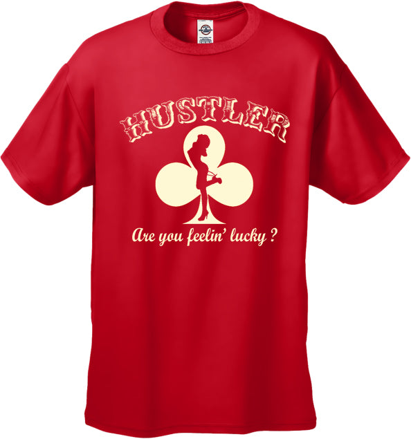 Hustler Are You Feelin' Lucky? Men's T-Shirt