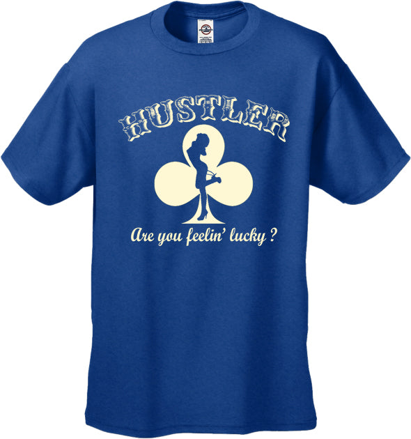 Hustler Are You Feelin' Lucky? Men's T-Shirt