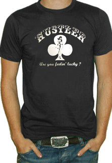 Hustler Are You Lucky T-Shirt