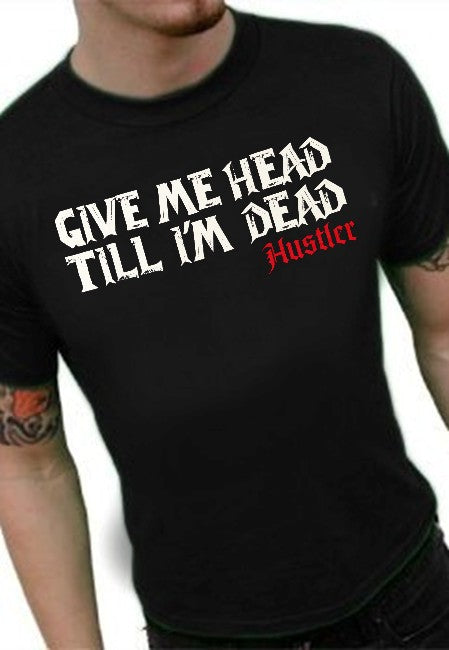 Hustler "Till I'm Dead" T-Shirt