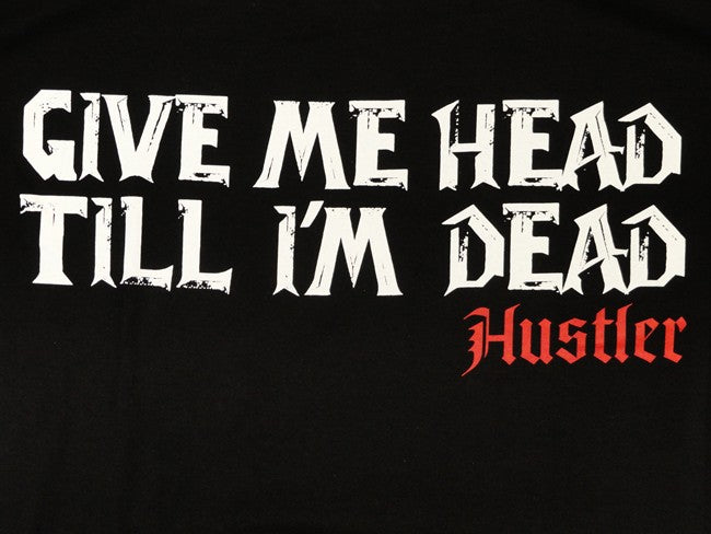 Hustler "Till I'm Dead" T-Shirt