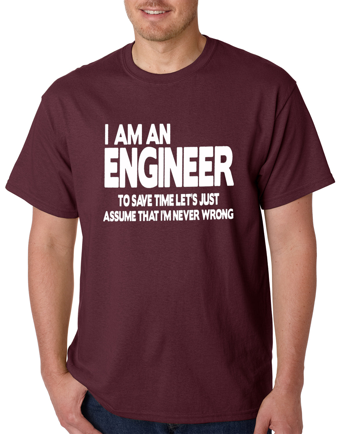 I Am an Engineer Lets Assume I'm Right Men's T-Shirt