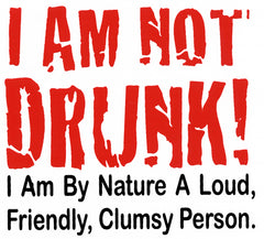 I Am Not Drunk Hoodie