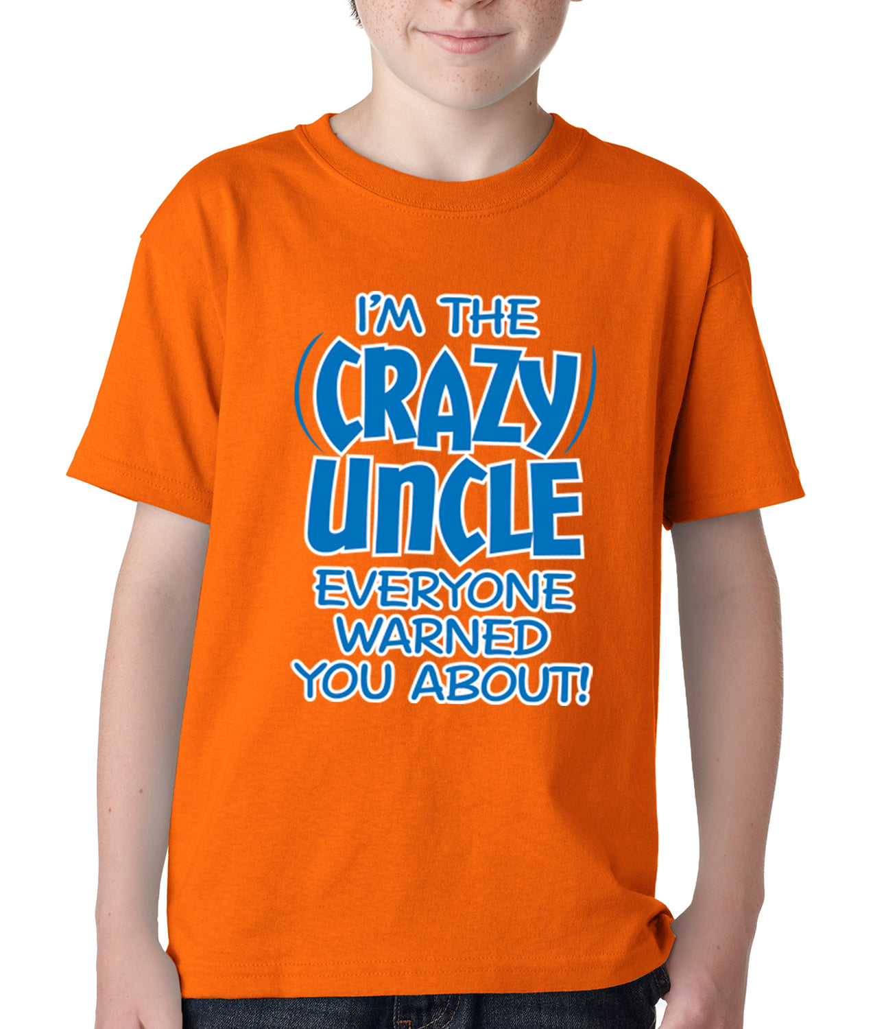 I Am The Crazy Uncle Everyone Warned You About Kids T-shirt