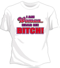 I Am Women Hear Me Bitch Girls T-Shirt