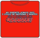 I Became An Asshole T-Shirt