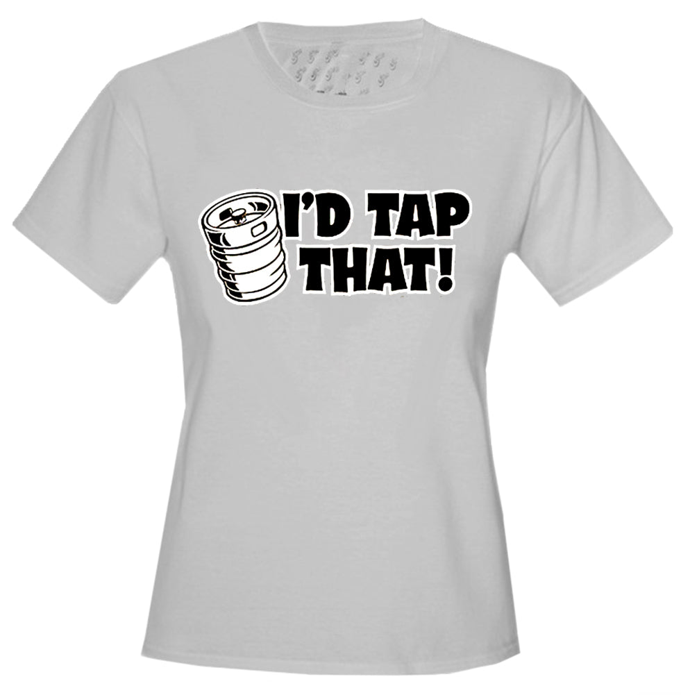 I'd Tap That Girls T-Shirt