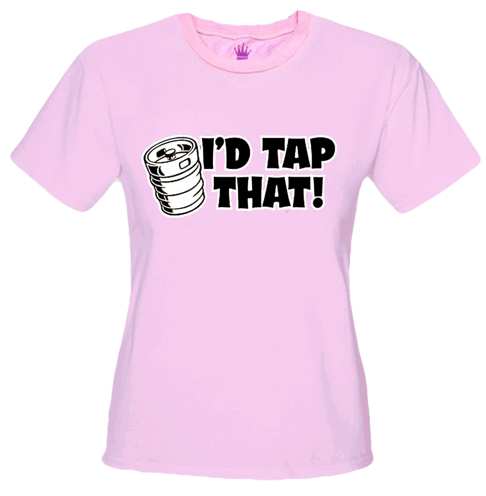 I'd Tap That Girls T-Shirt
