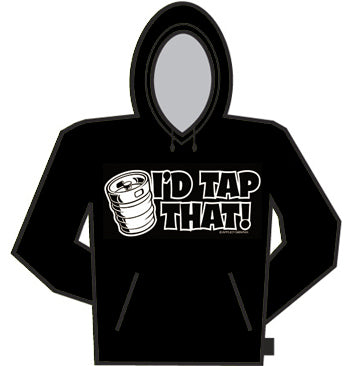 I'd Tap That Hoodie