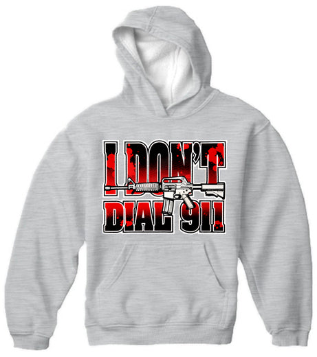 I Don't Dial 911 Adult Hoodie