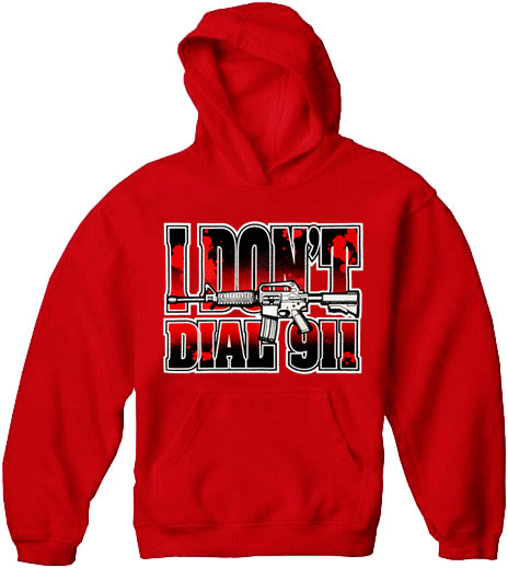 I Don't Dial 911 Adult Hoodie