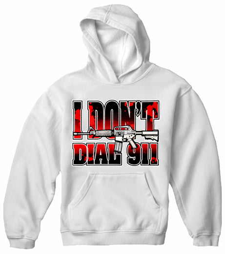 I Don't Dial 911 Adult Hoodie