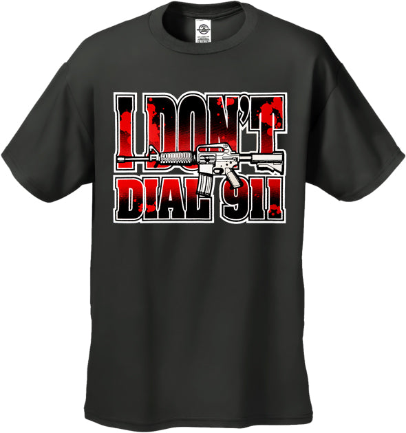 I Don't Dial 911 Men's T-Shirt