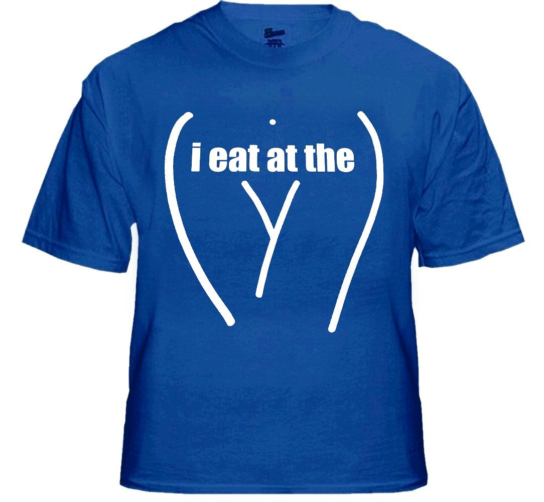 I Eat At The "Y" Mens T-Shirt