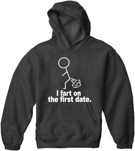 I Fart On The First Date Adult Hoodie