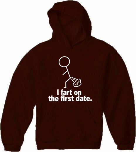 I Fart On The First Date Adult Hoodie