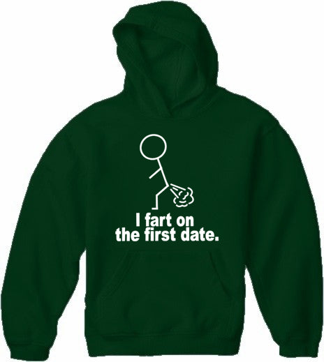 I Fart On The First Date Adult Hoodie