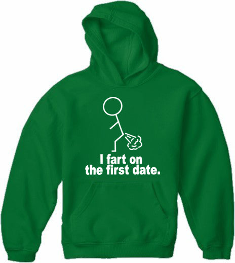 I Fart On The First Date Adult Hoodie