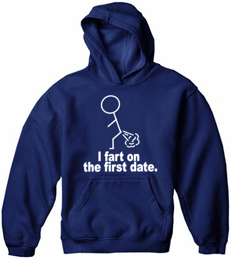 I Fart On The First Date Adult Hoodie