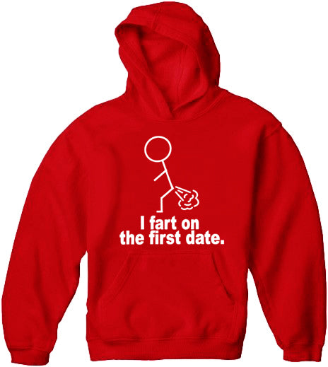 I Fart On The First Date Adult Hoodie