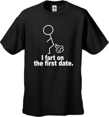 I Fart On The First Date Men's T-Shirt