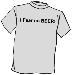 I Fear No Beer