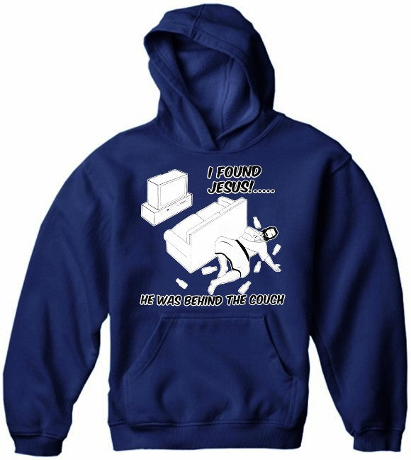 I Found Jesus Behind The Couch Hoodie