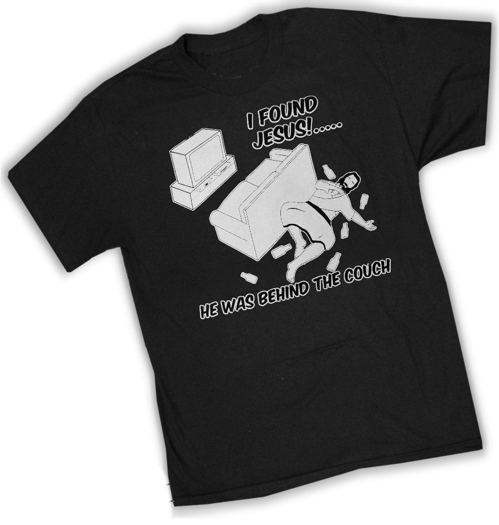 I Found Jesus Behind The Couch T-Shirt