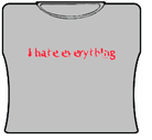 I Hate Everything Girls T-Shirt